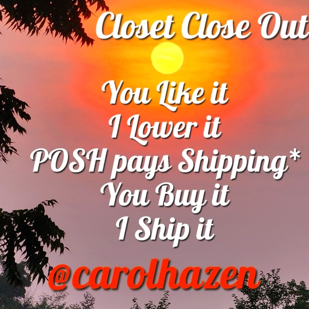 Closet Clear Out FRI and SUN Or Send An Offer,. Thank You!